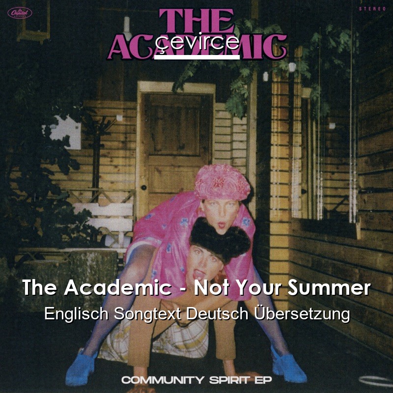 The Academic – Not Your Summer Englisch Songtext Deutsch Übersetzung