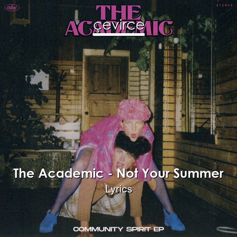 The Academic – Not Your Summer Lyrics