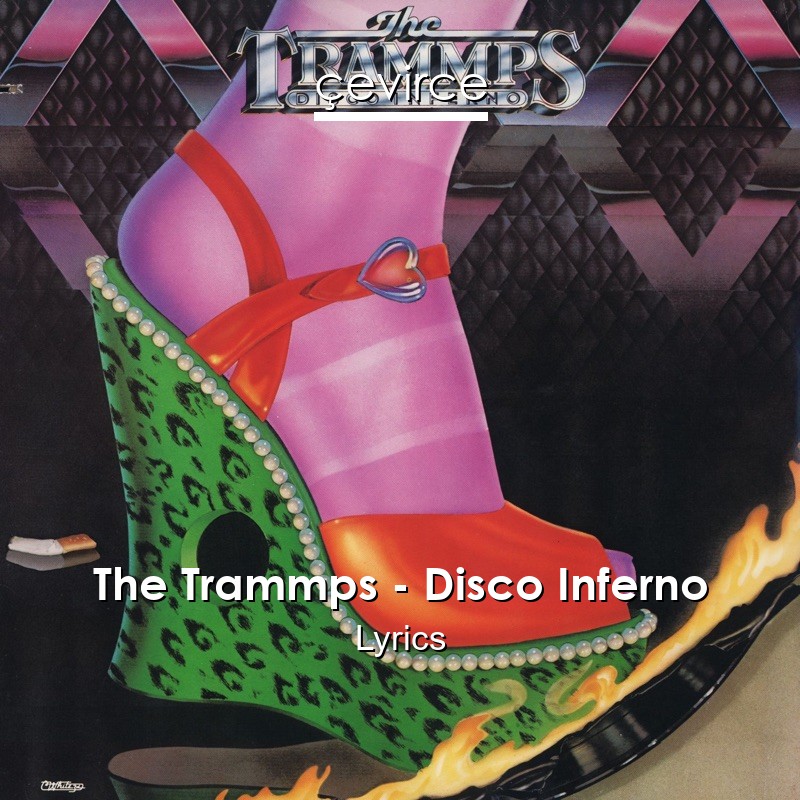 The Trammps – Disco Inferno Lyrics