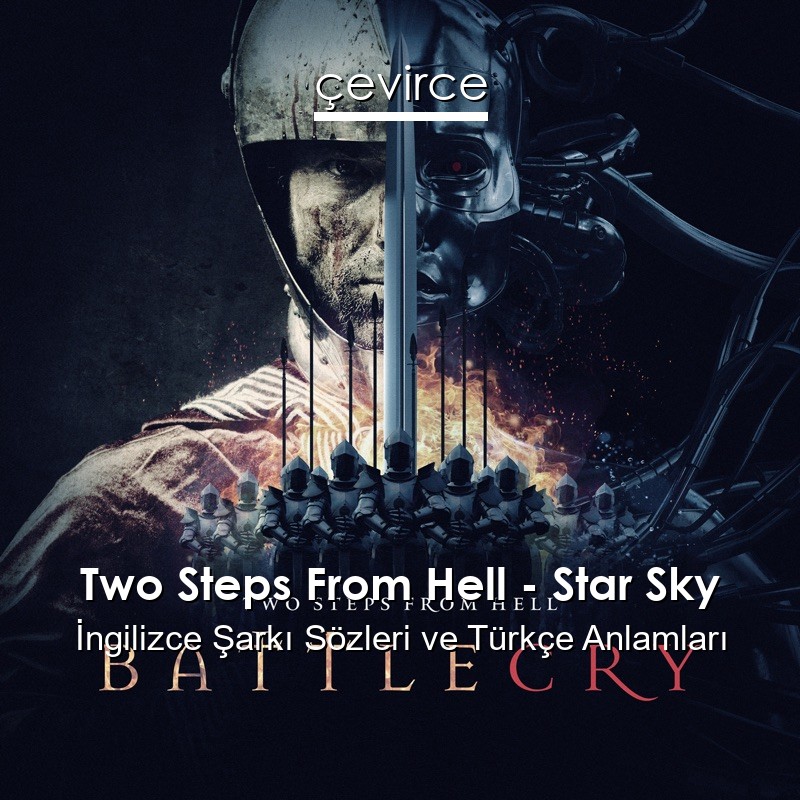 Two Steps From Hell – Star Sky İngilizce Şarkı Sözleri Türkçe Anlamları