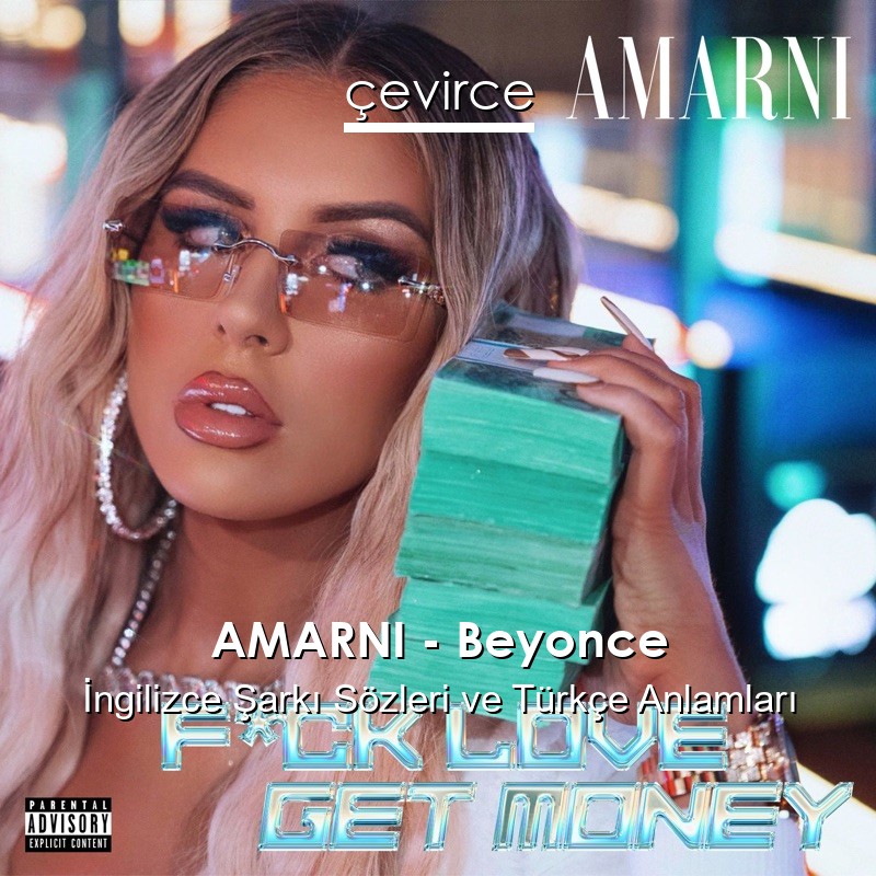 AMARNI – Beyonce İngilizce Şarkı Sözleri Türkçe Anlamları