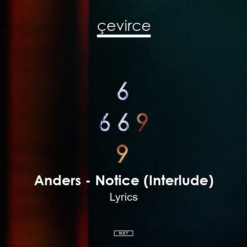 Anders – Notice (Interlude) Lyrics