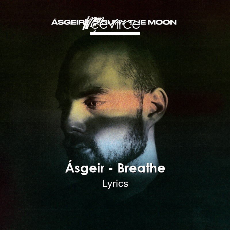 Ásgeir – Breathe Lyrics