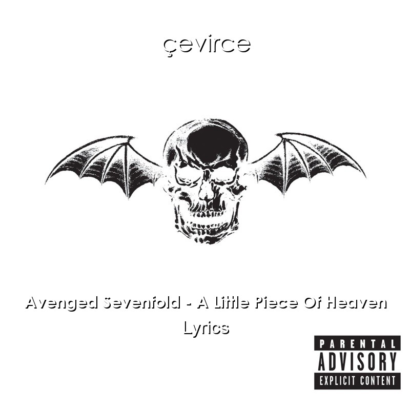 Avenged Sevenfold – A Little Piece Of Heaven Lyrics