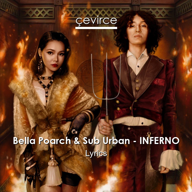 Bella Poarch & Sub Urban – INFERNO Lyrics