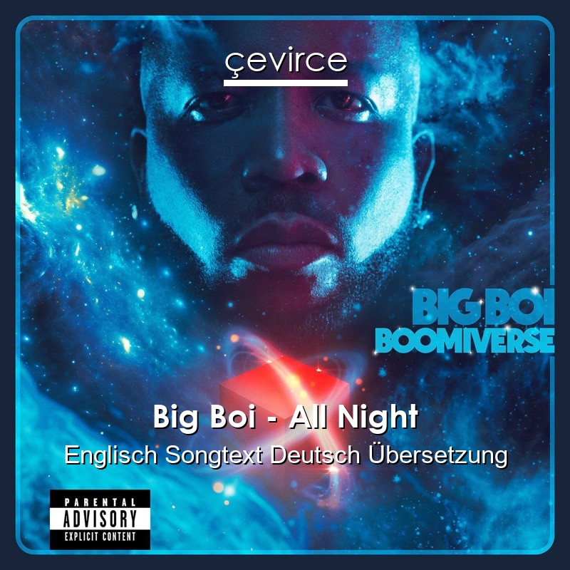 Big Boi – All Night Englisch Songtext Deutsch Übersetzung
