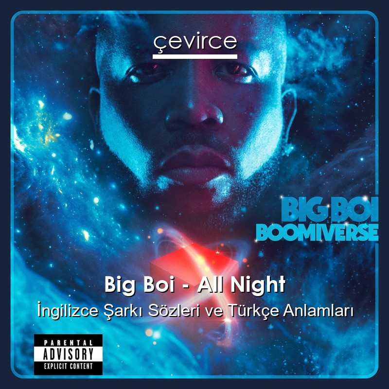 Big Boi – All Night İngilizce Şarkı Sözleri Türkçe Anlamları