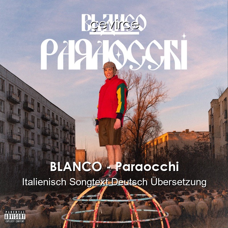 BLANCO – Paraocchi Italienisch Songtext Deutsch Übersetzung