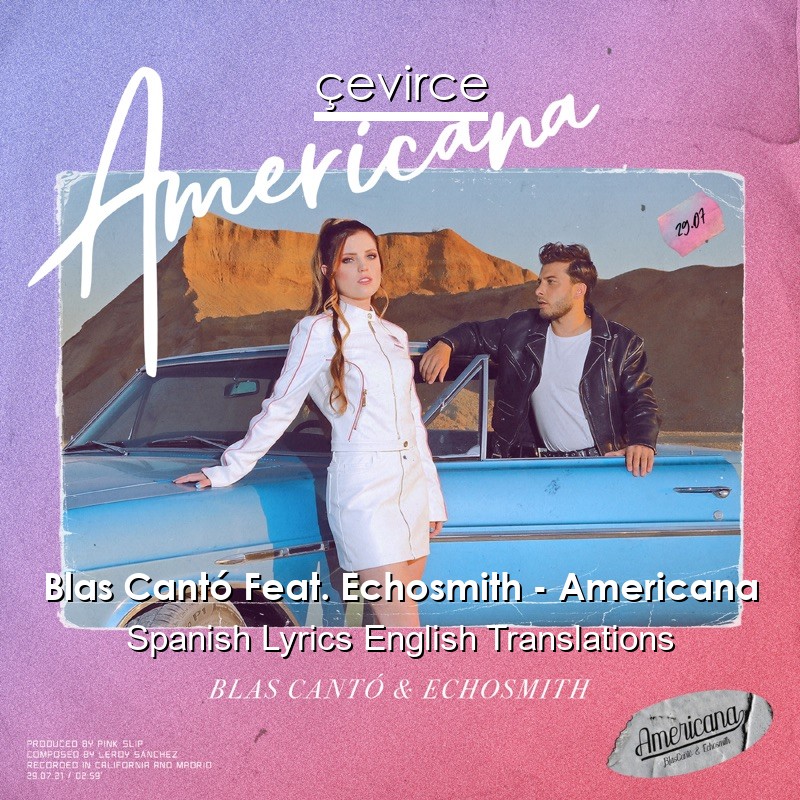 Blas Cantó Feat. Echosmith – Americana Spanish Lyrics English Translations