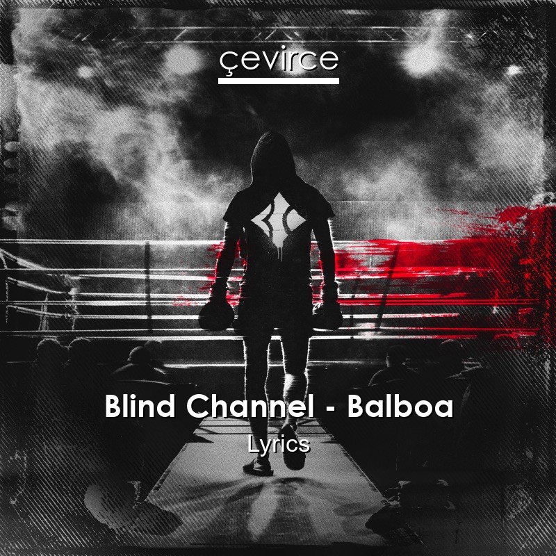 Blind Channel – Balboa Lyrics