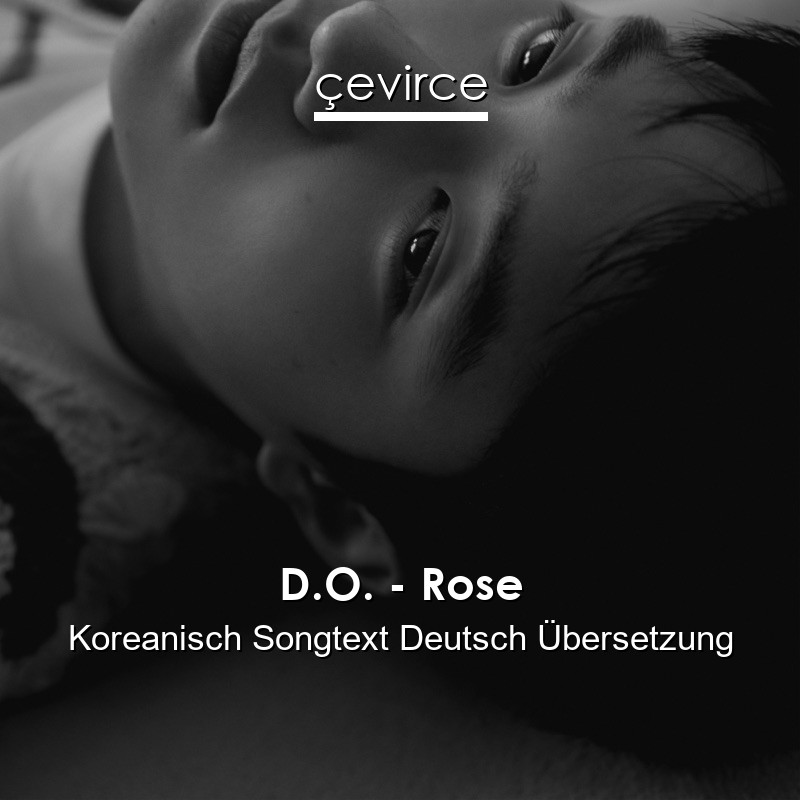D.O. – Rose Koreanisch Songtext Deutsch Übersetzung