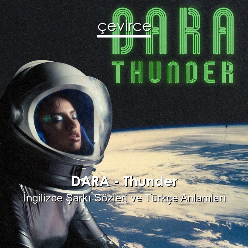 DARA – Thunder İngilizce Şarkı Sözleri Türkçe Anlamları
