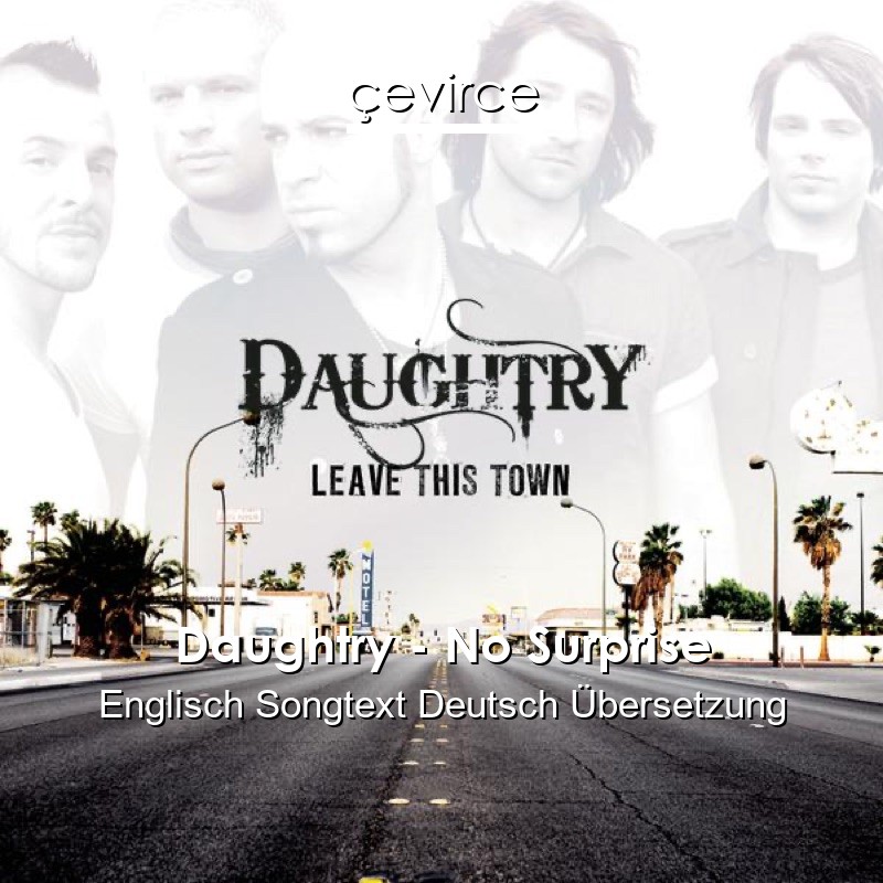 Daughtry – No Surprise Englisch Songtext Deutsch Übersetzung