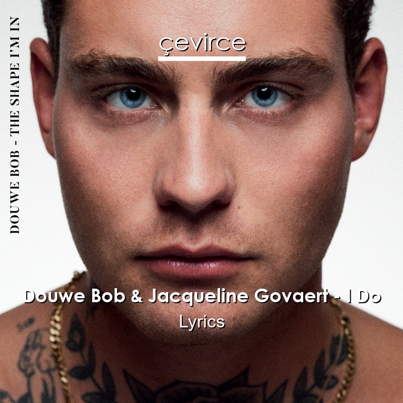 Douwe Bob & Jacqueline Govaert – I Do Lyrics