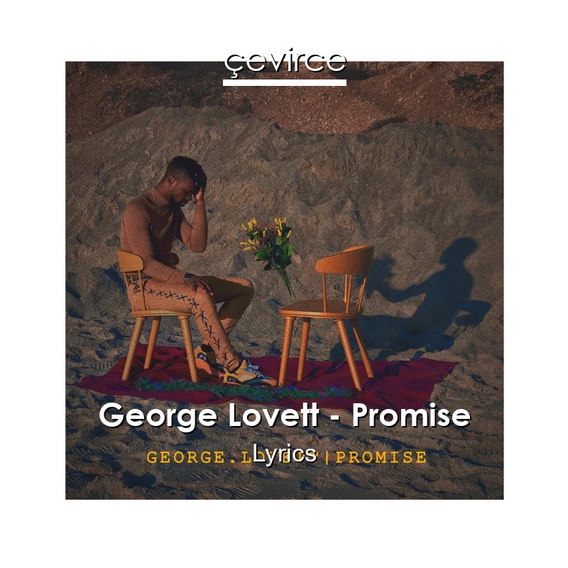George Lovett – Promise Lyrics