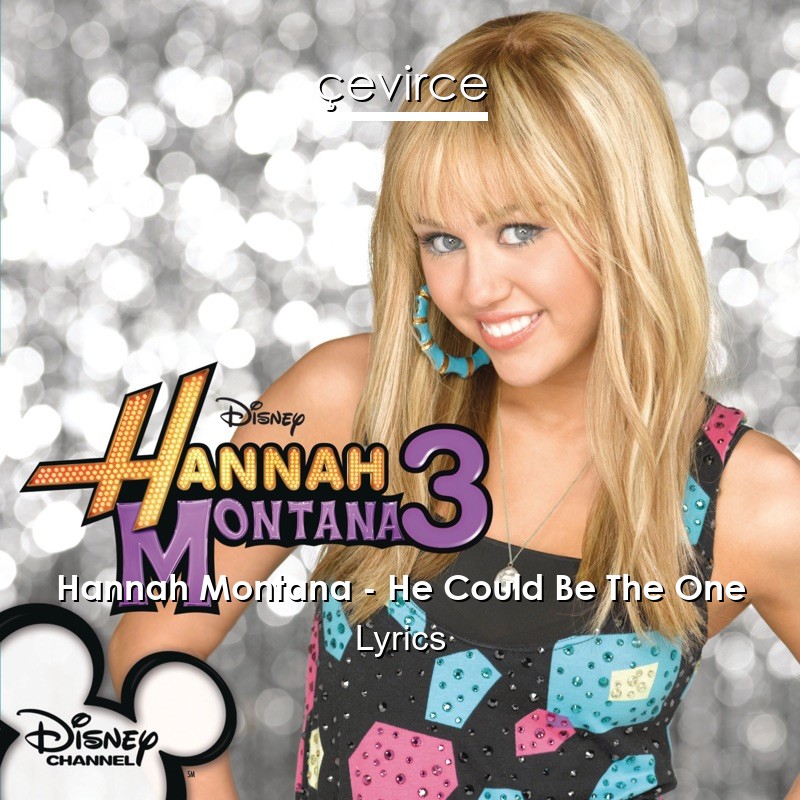 Hannah Montana – He Could Be The One Lyrics