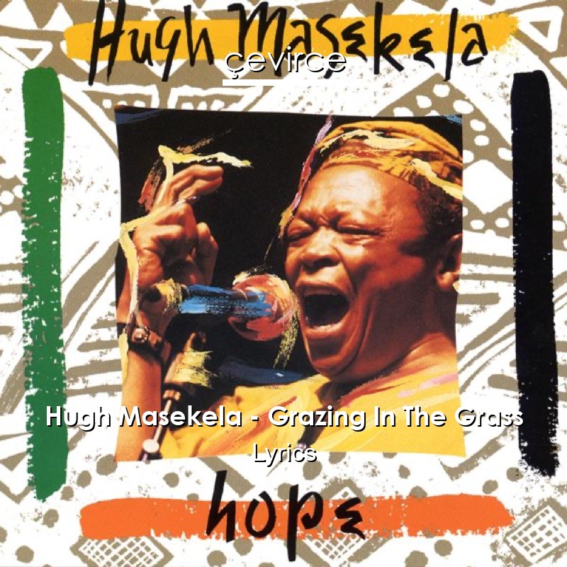 Hugh Masekela – Grazing In The Grass Lyrics