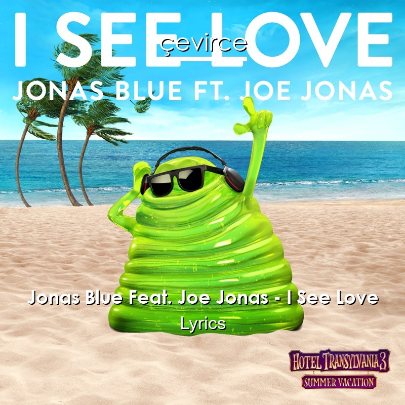 Jonas Blue Feat. Joe Jonas – I See Love Lyrics