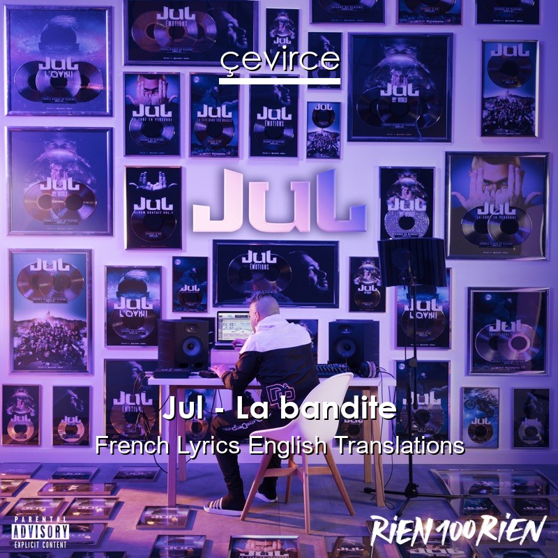 Jul – La bandite French Lyrics English Translations