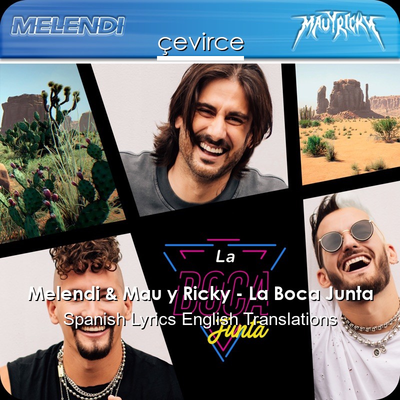 Melendi & Mau y Ricky – La Boca Junta Spanish Lyrics English Translations
