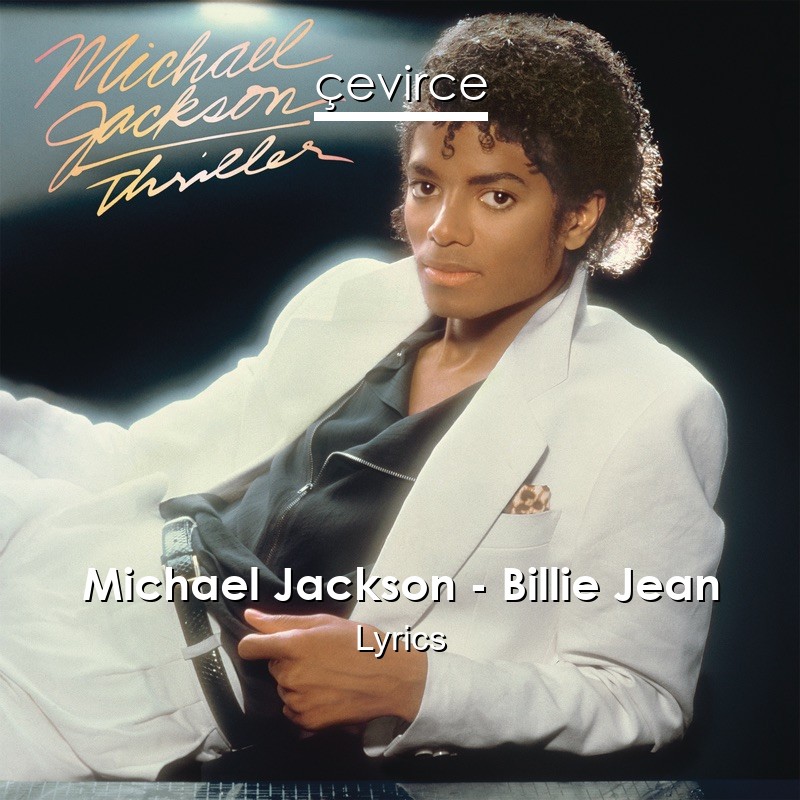 Michael Jackson – Billie Jean Lyrics