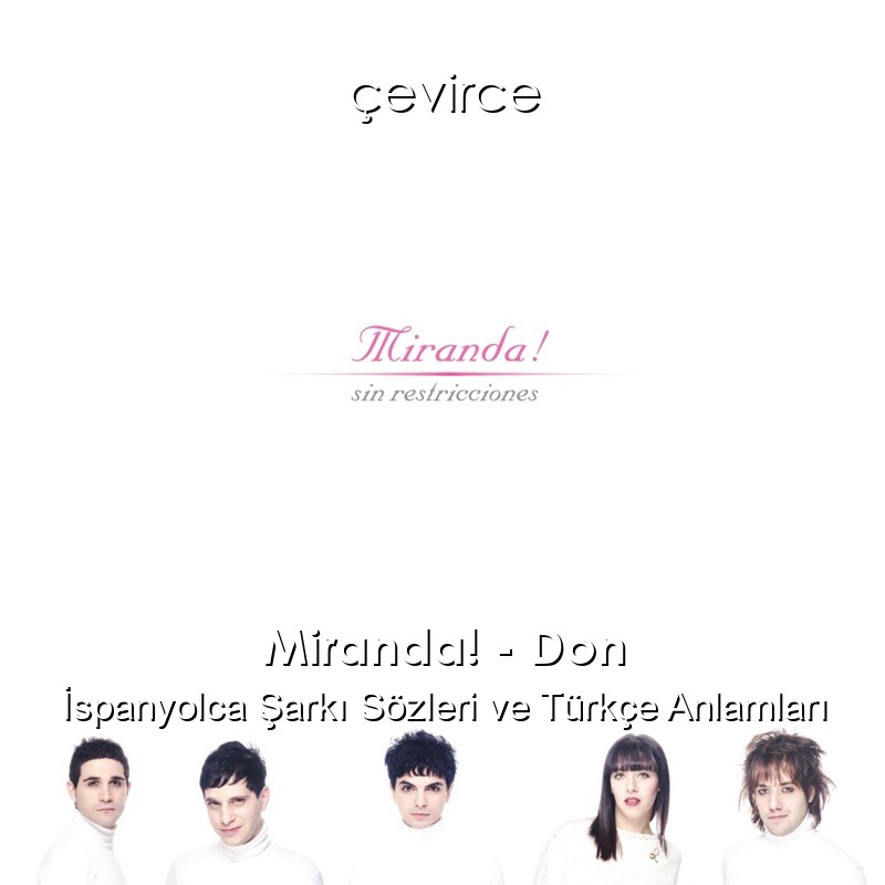 Miranda! – Don İspanyolca Şarkı Sözleri Türkçe Anlamları