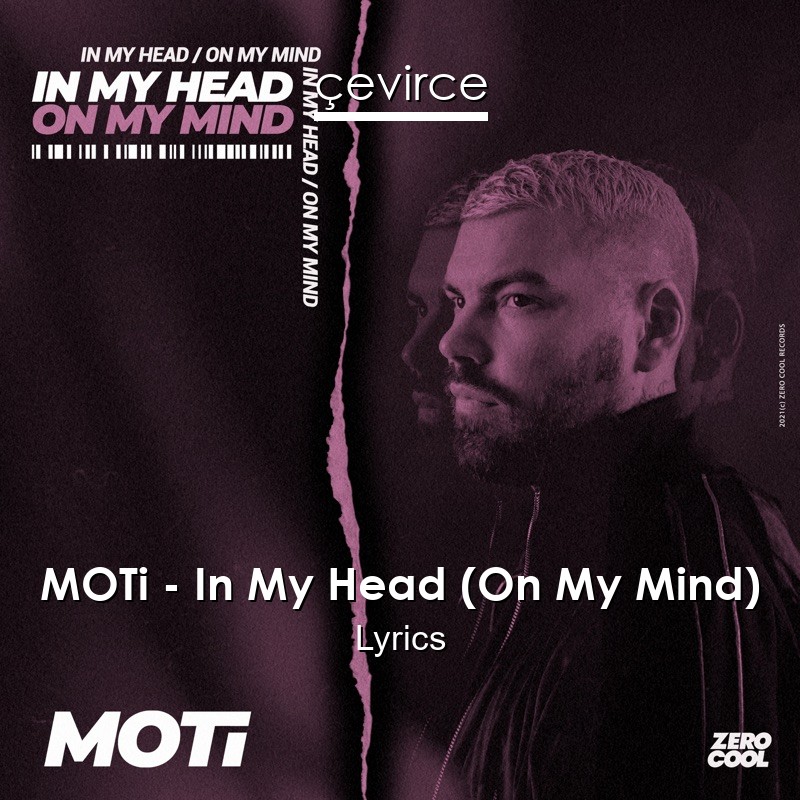 MOTi – In My Head (On My Mind) Lyrics