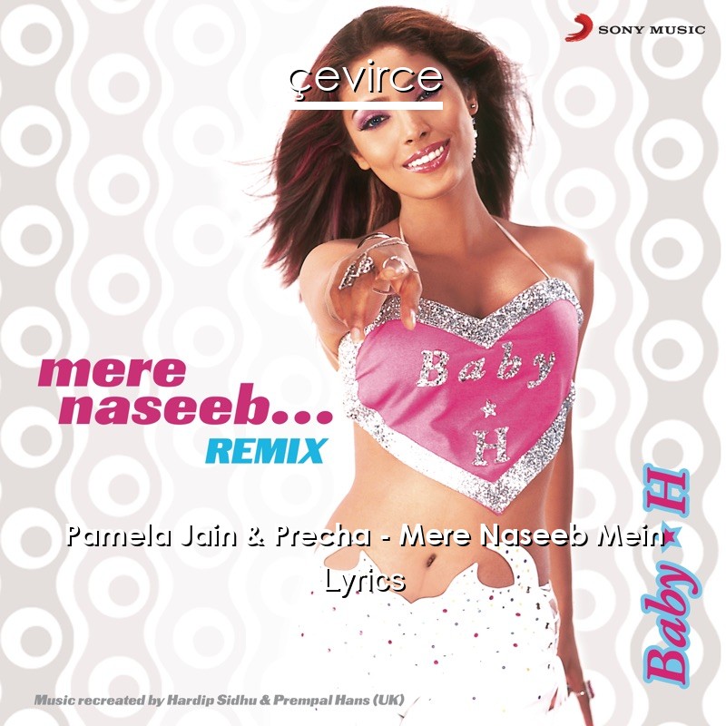 Pamela Jain & Precha – Mere Naseeb Mein Lyrics