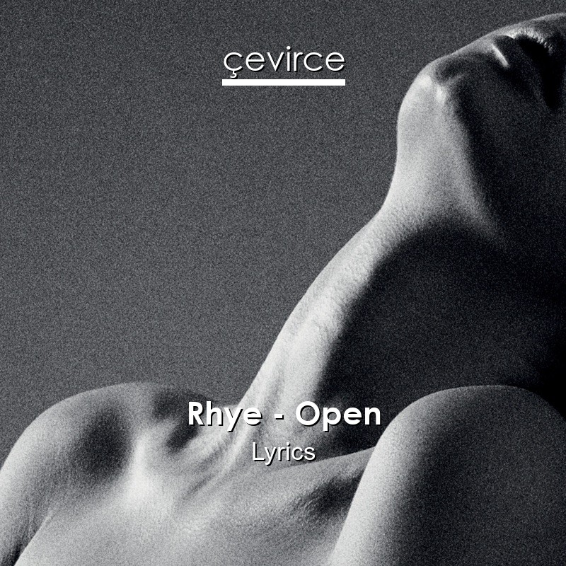 Rhye – Open Lyrics