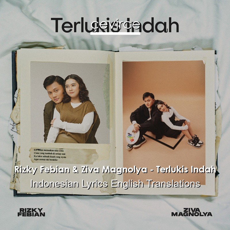 Rizky Febian & Ziva Magnolya – Terlukis Indah Indonesian Lyrics English Translations