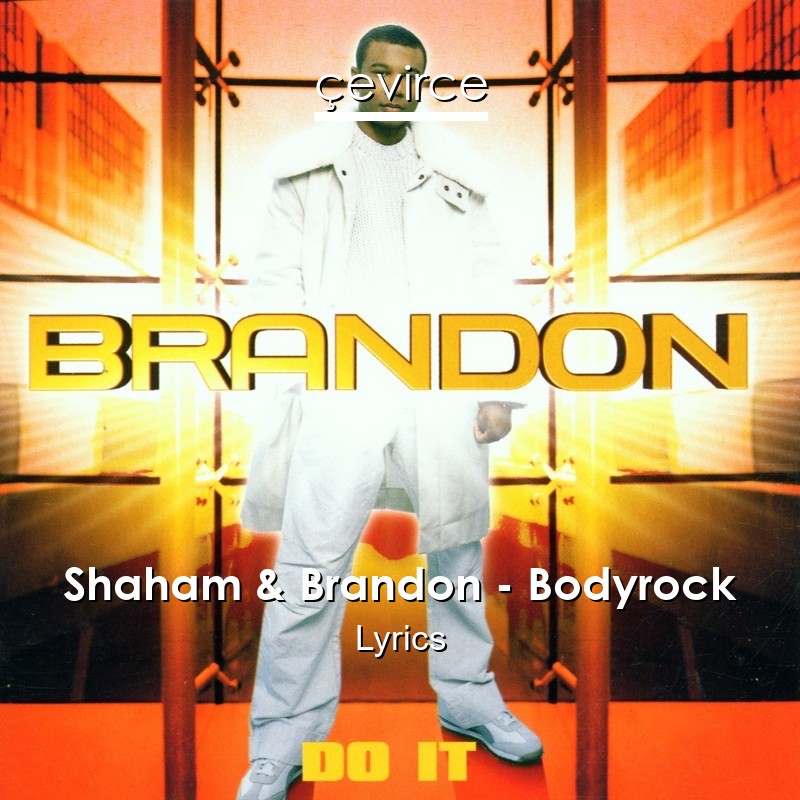 Shaham & Brandon – Bodyrock Lyrics