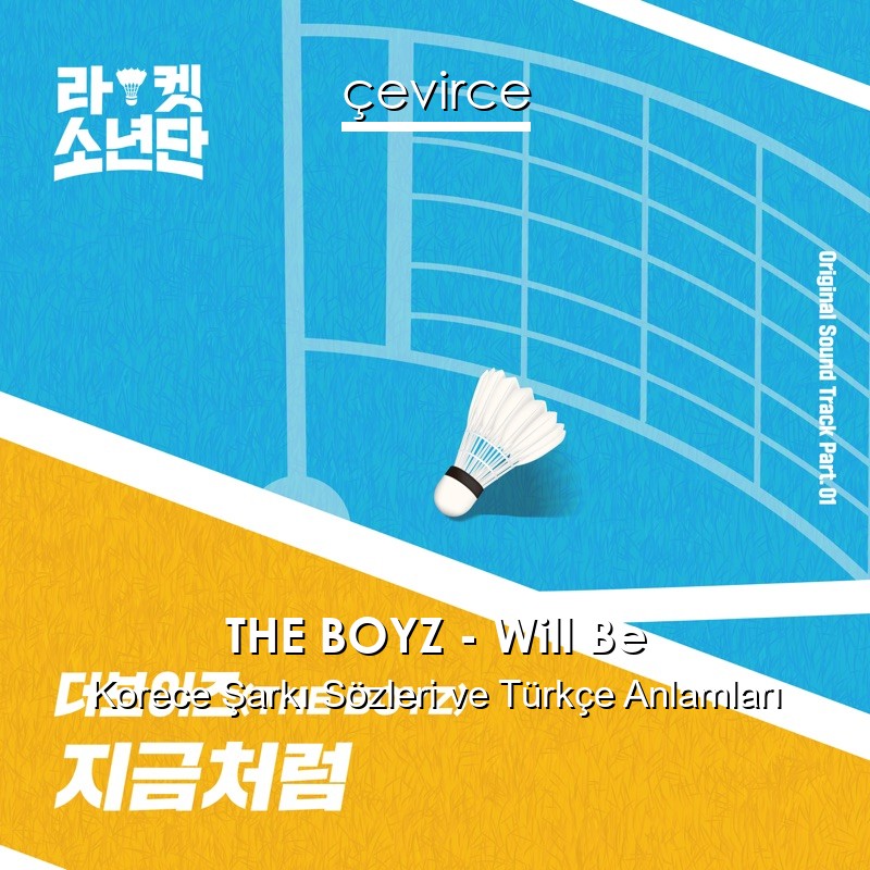 THE BOYZ – Will Be Korece Şarkı Sözleri Türkçe Anlamları