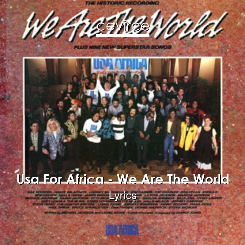 Usa For Africa – We Are The World Lyrics