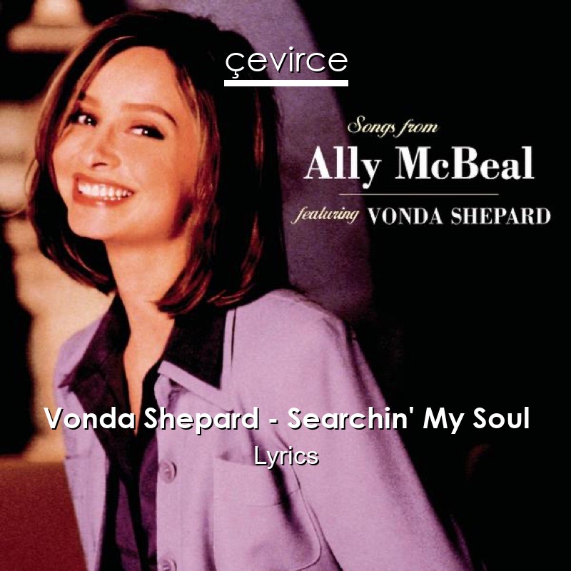 Vonda Shepard – Searchin’ My Soul Lyrics