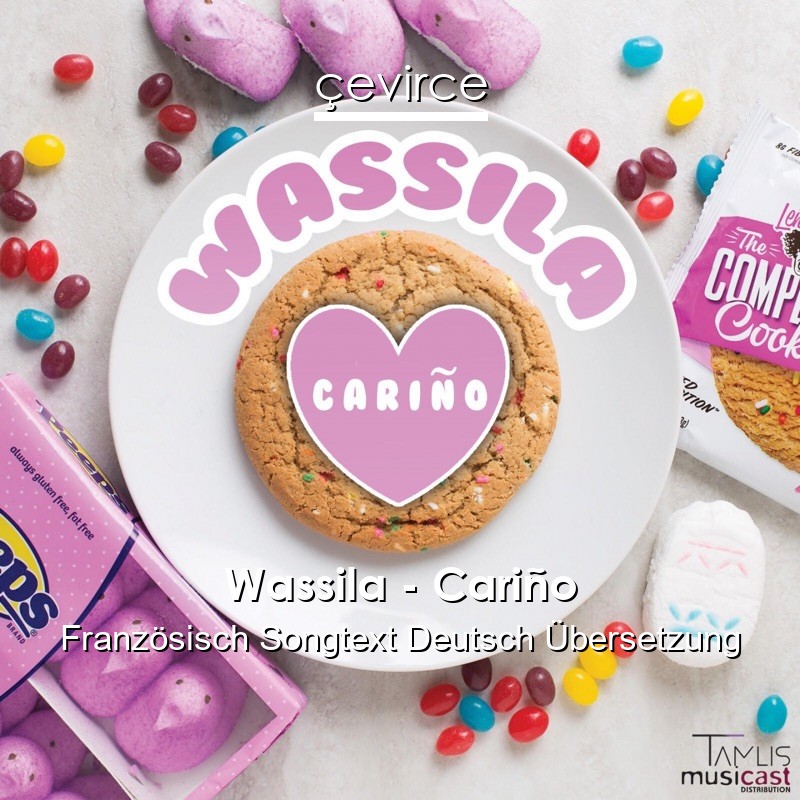 Wassila – Cariño Französisch Songtext Deutsch Übersetzung