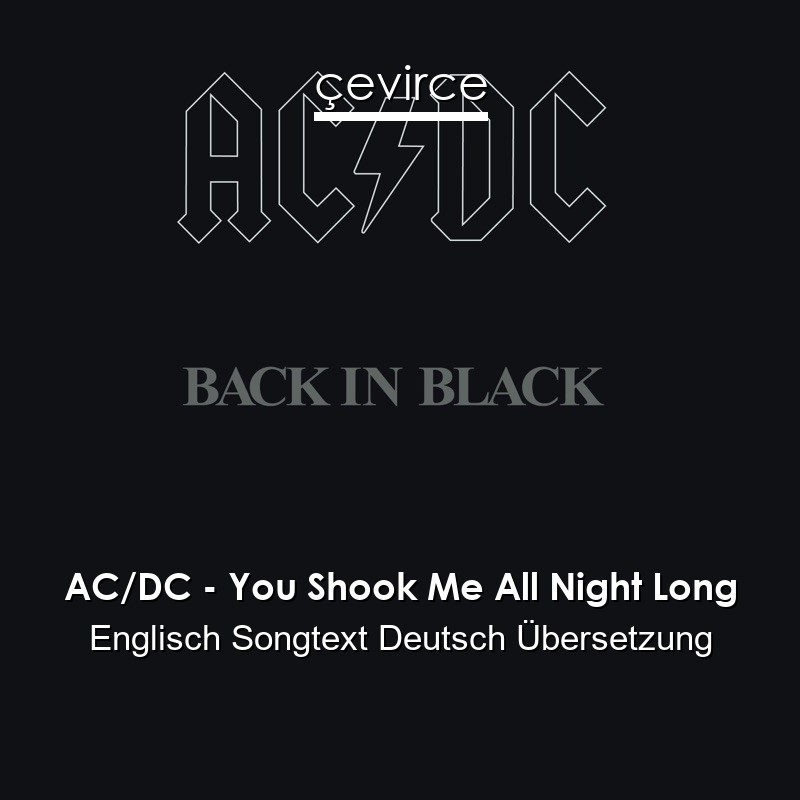 AC/DC – You Shook Me All Night Long Englisch Songtext Deutsch Übersetzung