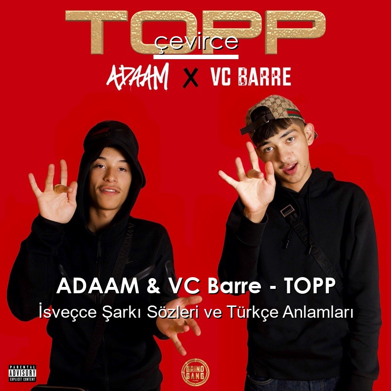 ADAAM & VC Barre – TOPP İsveçce Şarkı Sözleri Türkçe Anlamları