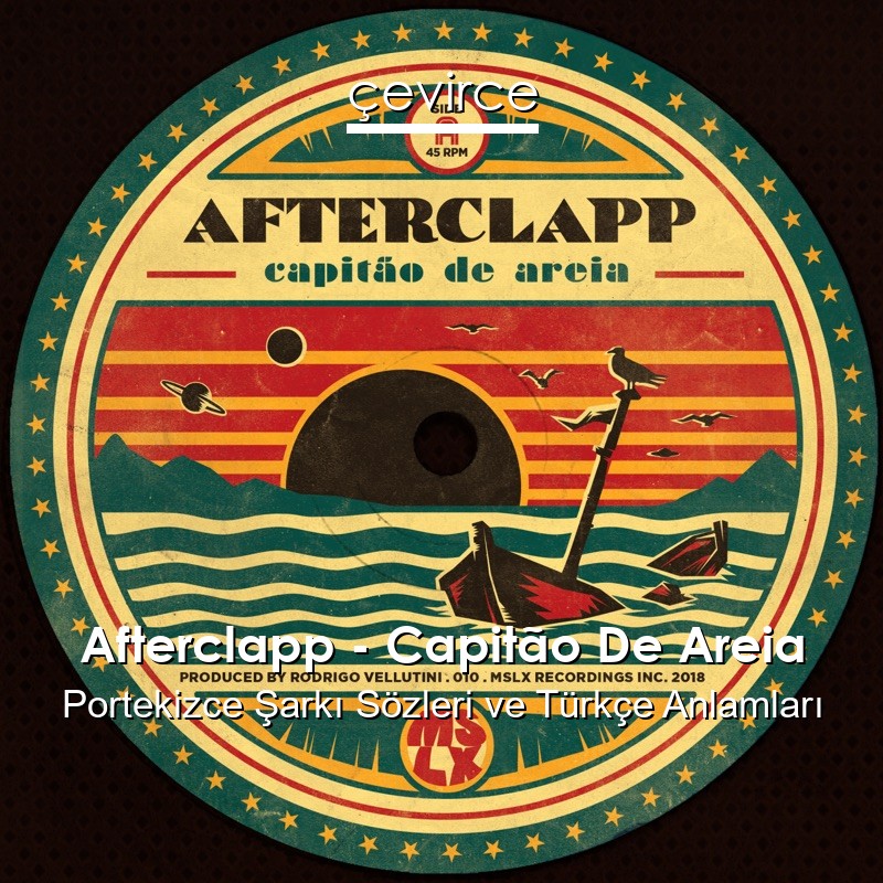 Afterclapp – Capitão De Areia Portekizce Şarkı Sözleri Türkçe Anlamları