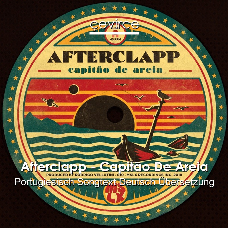Afterclapp – Capitão De Areia Portugiesisch Songtext Deutsch Übersetzung
