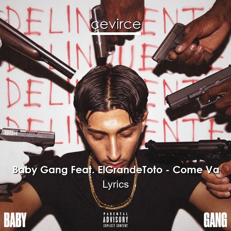 Baby Gang Feat. ElGrandeToto – Come Va Lyrics