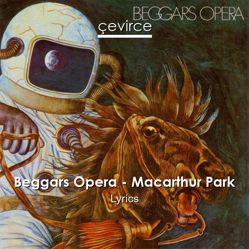 Beggars Opera – Macarthur Park Lyrics