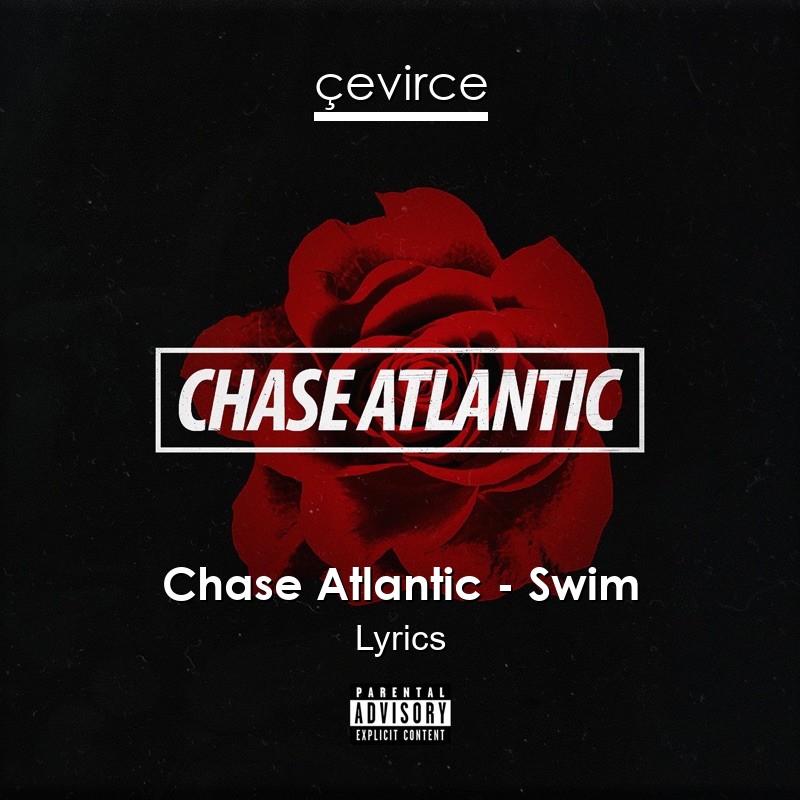 Chase Atlantic – Swim Lyrics