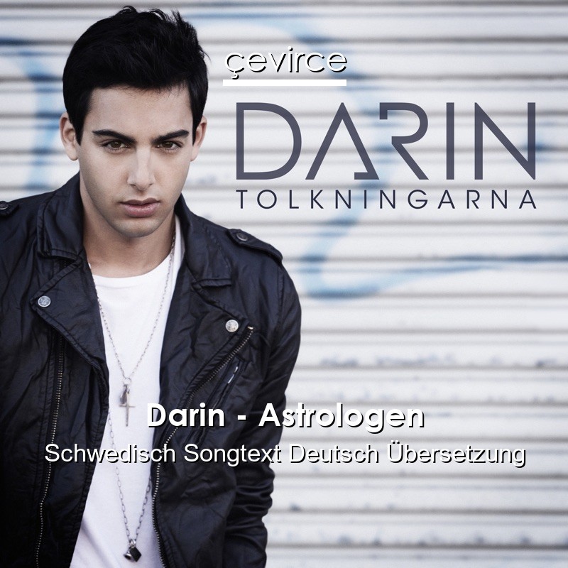 Darin – Astrologen Schwedisch Songtext Deutsch Übersetzung