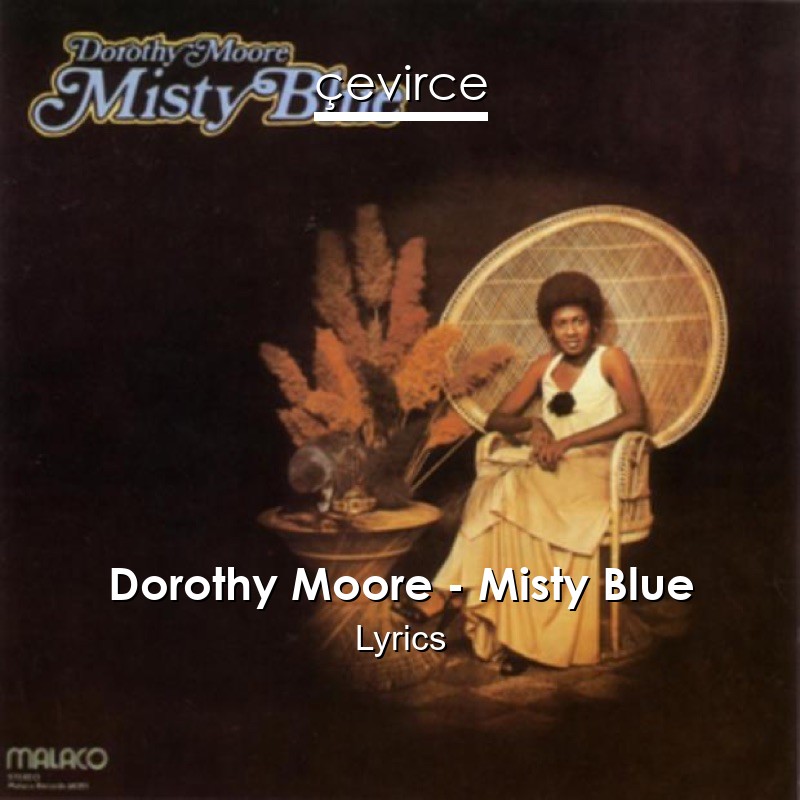 Dorothy Moore – Misty Blue Lyrics