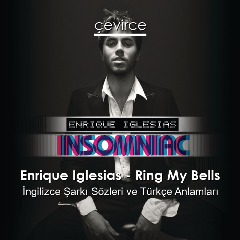энрике иглесиас ринг май белс. Enrique ring my bells перевод. энрике иглесиас белс. Ring my bells (ashurov remix) - enrique iglesias неизвестный. текст песни ring my bells.