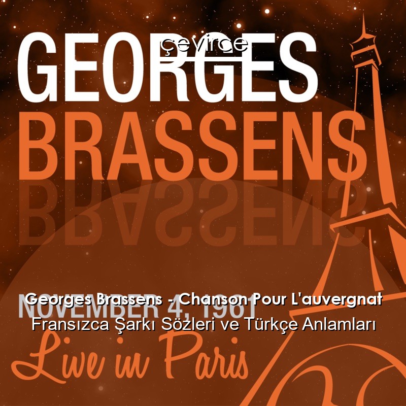Georges Brassens – Chanson Pour L’auvergnat Fransızca Şarkı Sözleri Türkçe Anlamları