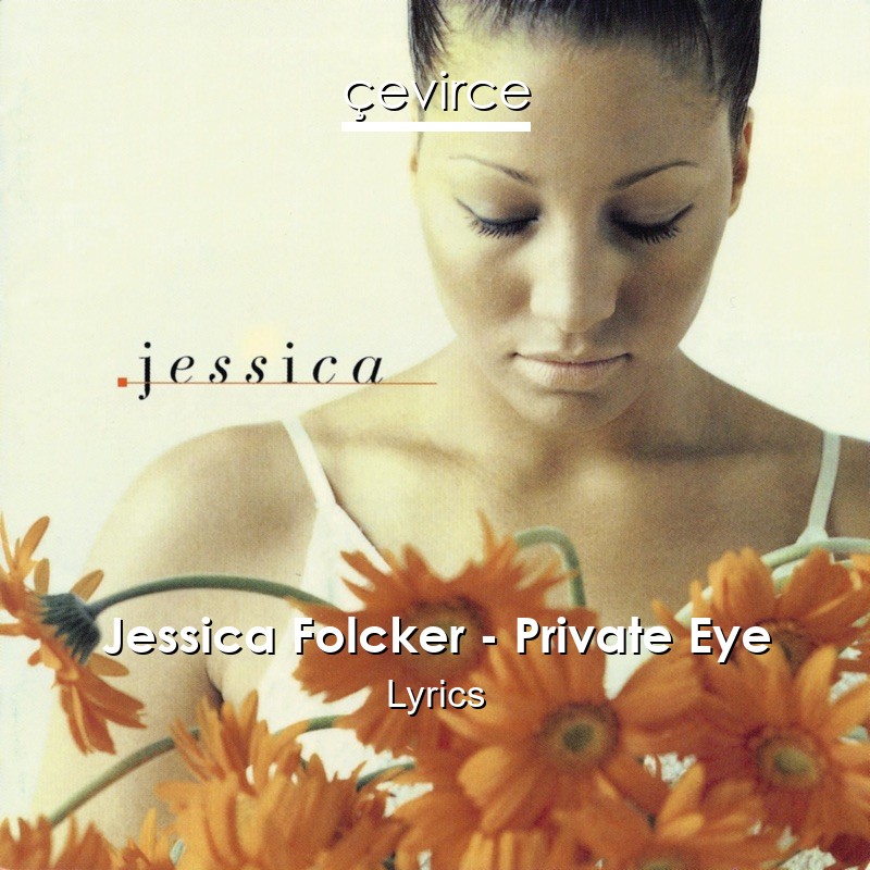 Jessica Folcker – Private Eye Lyrics