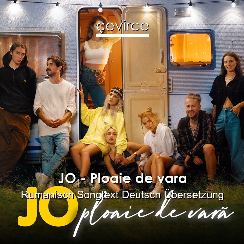 JO – Ploaie de vara Rumanisch Songtext Deutsch Übersetzung