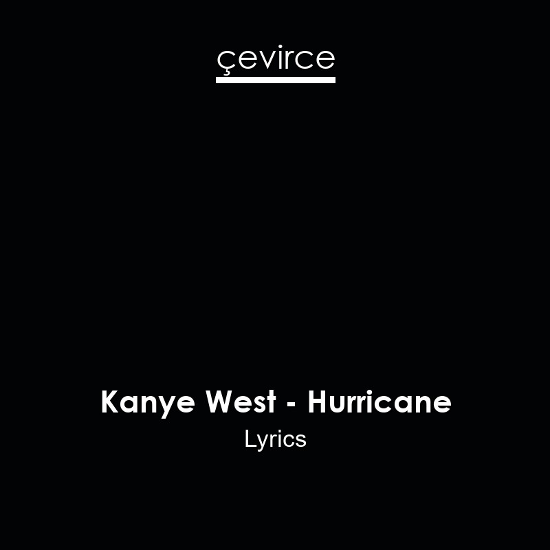 Kanye West – Hurricane Lyrics
