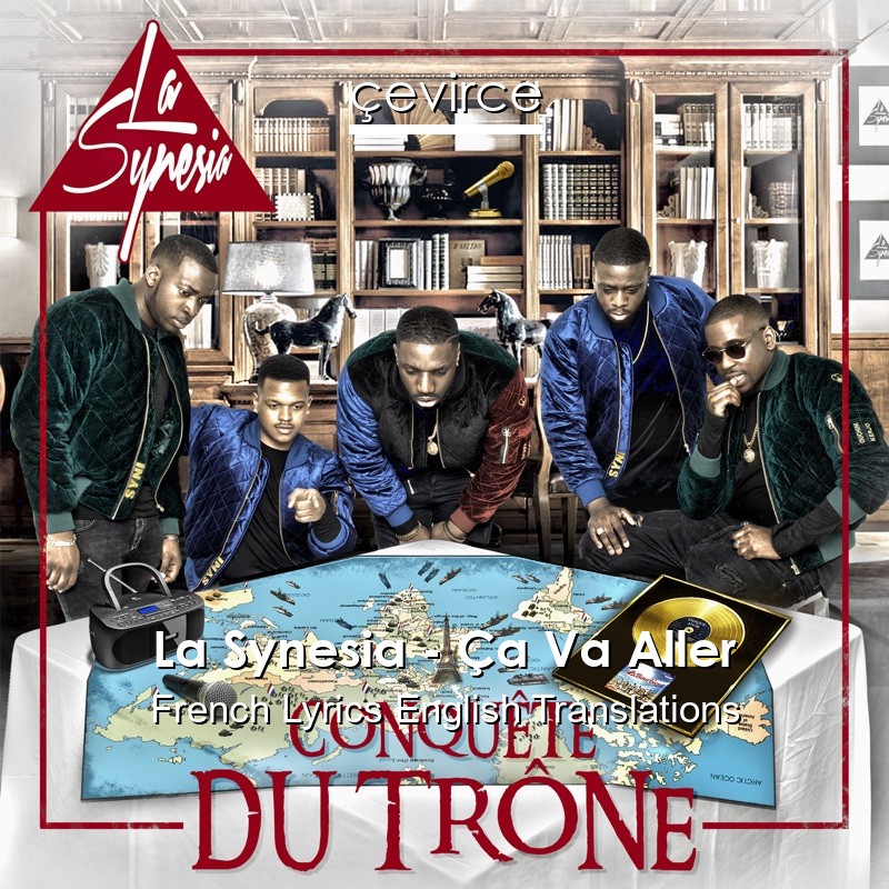 La Synesia – Ça Va Aller French Lyrics English Translations